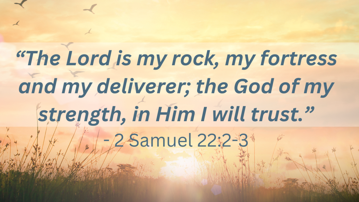 Scripture verse 2 Samuel 22:2-3 over a sunrise image.