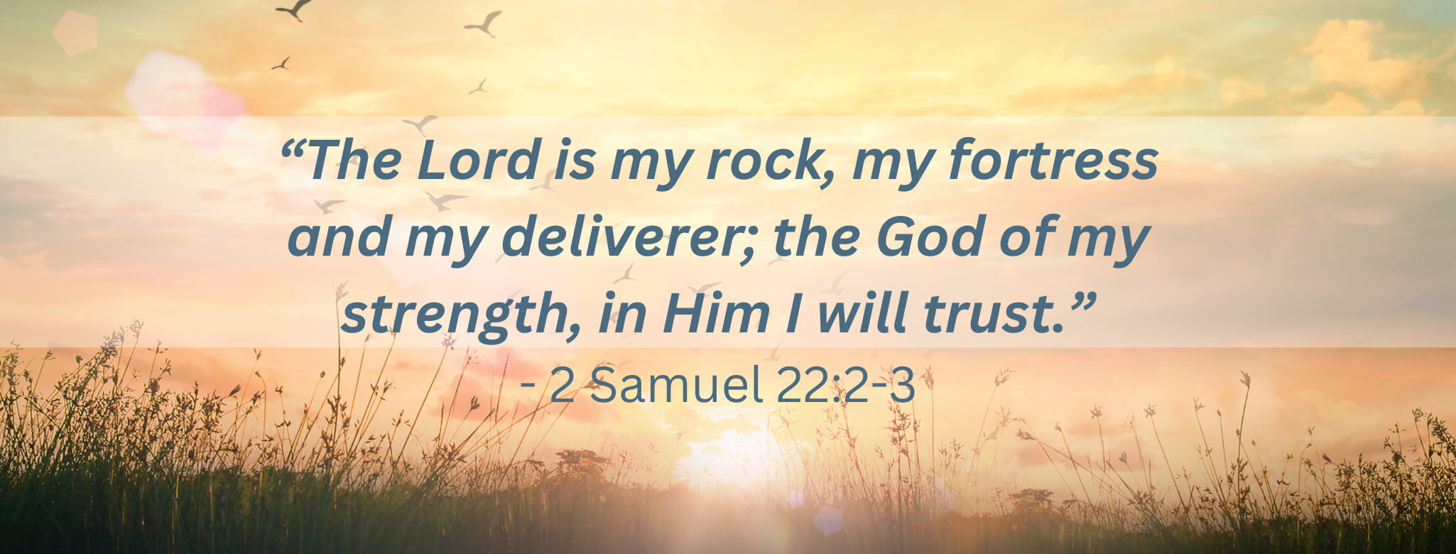 Scripture verse 2 Samuel 22:2-3 over a sunrise image.